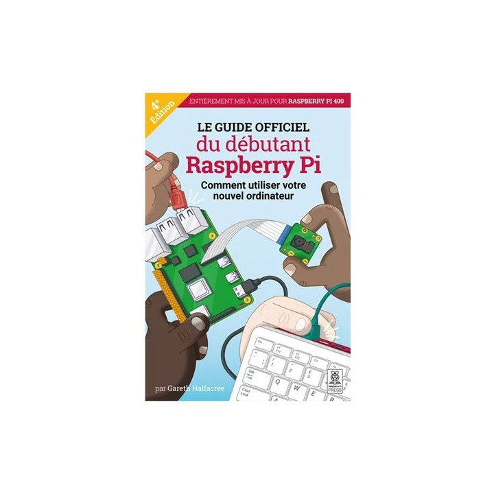 Le guide officiel du débutant Raspberry Pi