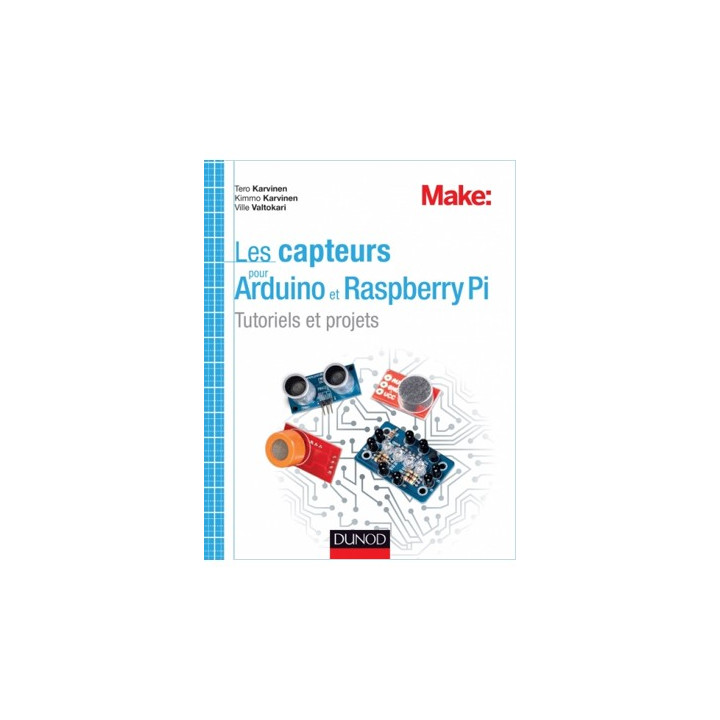 Ouvrage technique Les capteurs pour Ardruino et Raspberry Pi