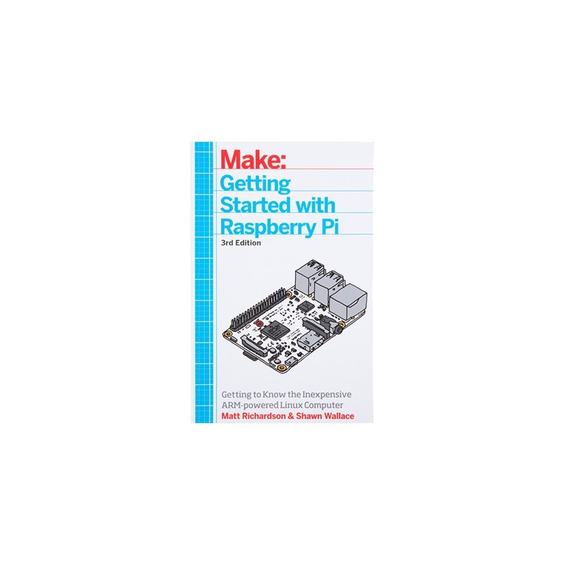 Getting Started with Raspberry Pi BOK13840 3ème édition
